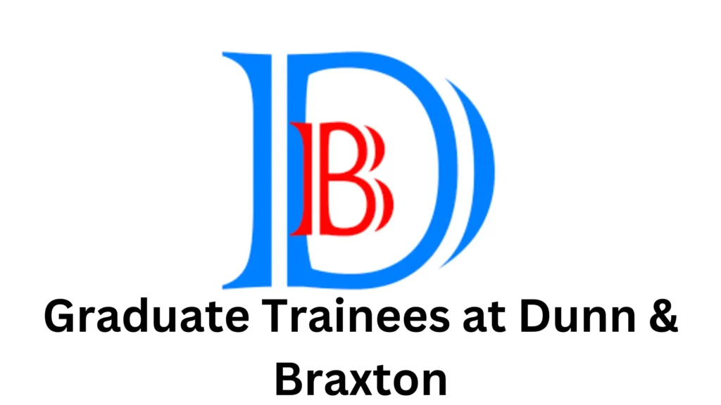 Join Dunn and Braxton's 2025 Graduate Trainee Program